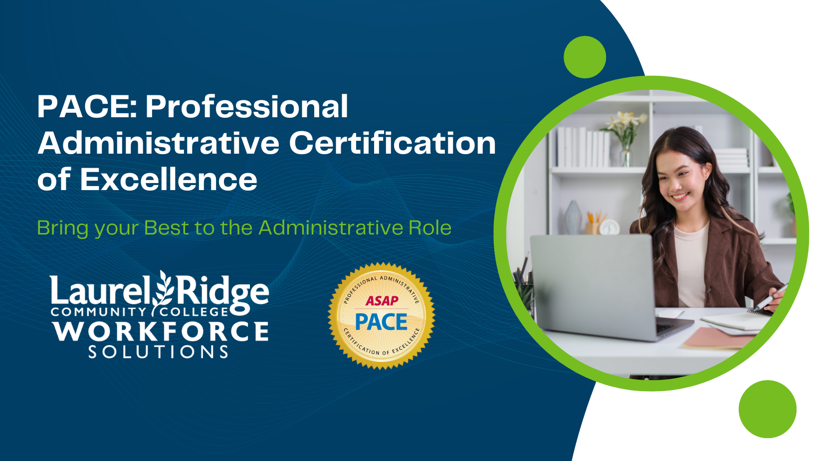 A promotional graphic for Laurel Ridge Community College Workforce Solutions advertising the **PACE: Professional Administrative Certification of Excellence** program. It features the tagline *“Bring your Best to the Administrative Role”* alongside the PACE certification seal and an image of a smiling woman working on a laptop.