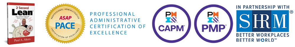A banner featuring logos and visuals related to professional development programs, including the book *2 Second Lean*, the ASAP PACE certification seal, CAPM and PMP certification badges, and the SHRM partnership logo, all emphasizing leadership and administrative excellence.