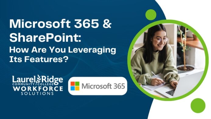 Promotional graphic for a Laurel Ridge Community College Workforce Solutions event titled “Microsoft 365 & SharePoint: How Are You Leveraging Its Features?” featuring the Microsoft 365 logo and a person working on a laptop inside a green circular frame
