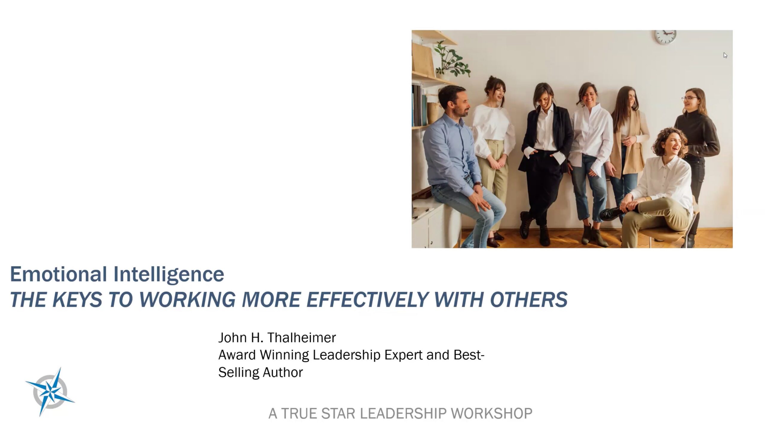 Promotional graphic for a webinar replay titled "Emotional Intelligence: The Keys to Working More Effectively with Others," presented by John H. Thalheimer, Award Winning Leadership Expert and Best-Selling Author, hosted by True Star Leadership. A group of six smiling professionals poses casually in a bright office setting.